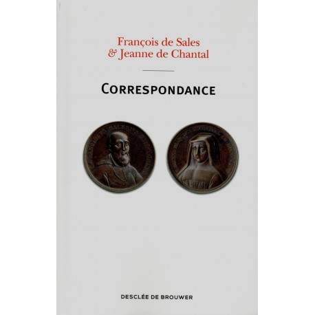 François de Sales et Jeanne de Chantal : Correspondance