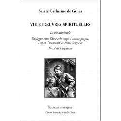 Sainte Catherine de Gênes : Vie et oeuvres spirituelles