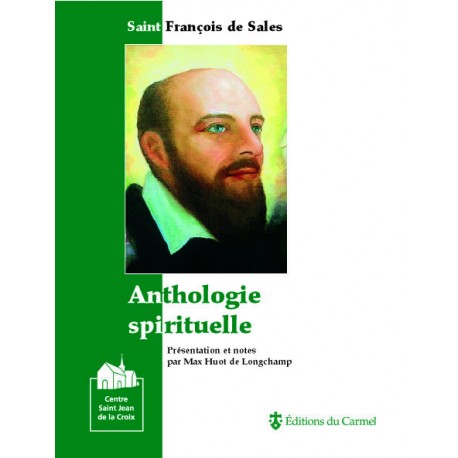 Saint François de Sales : Anthologie spirituelle